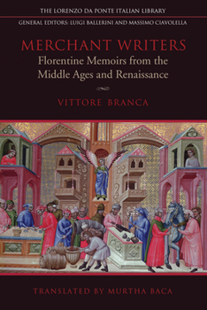 Hardcover Merchant Writers: Florentine Memoirs from the Middle Ages and Renaissance Book