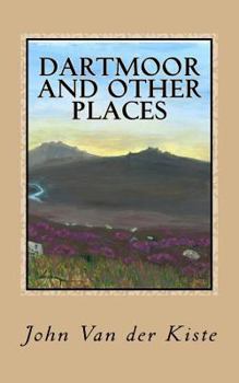 Dartmoor and other places: Collected Poems, 1975-2015