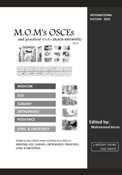 Paperback M.O.M's OSCEs and practical tricks 2021 (BLACK AND WHITE): BLACK AND WHITE Edition Book