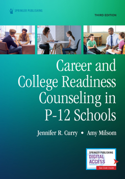 Paperback Career and College Readiness Counseling in P-12 Schools, Third Edition Book