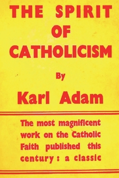 Paperback The Spirit of Catholicism Book