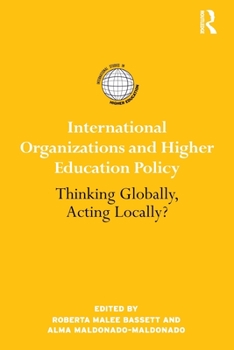 Paperback International Organizations and Higher Education Policy: Thinking Globally, Acting Locally? Book