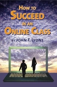 Paperback How to Succeed in an Online Class Book