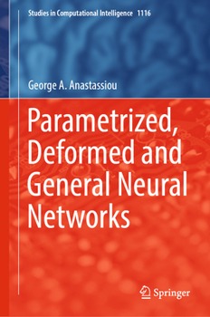 Hardcover Parametrized, Deformed and General Neural Networks Book