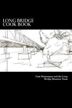 Long Bridge Cook Book: The Families of Long Bride Haleiwa share their love for food with you in this book.