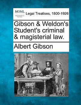 Paperback Gibson & Weldon's Student's Criminal & Magisterial Law. Book