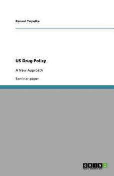 Paperback US Drug Policy: A New Approach Book