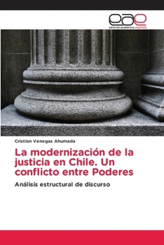 Paperback La modernización de la justicia en Chile. Un conflicto entre Poderes [Spanish] Book