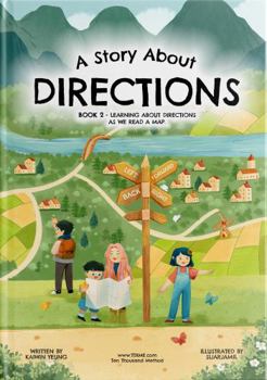 Hardcover A Story About Directions: Book 2 - Learning about prepositions, directions and movement as we read a map Book