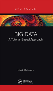 Paperback Big Data: A Tutorial-Based Approach Book