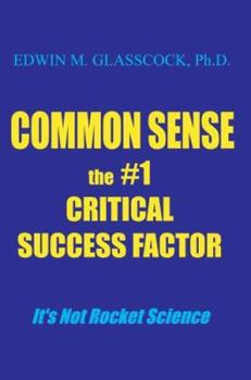 Paperback Common Sense: The #1 Critical Success Factor Book