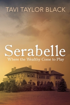 Paperback Serabelle: Where the Wealthy Come to Play Book