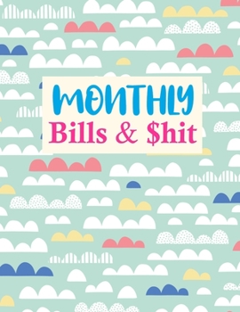 Paperback Monthly Bills & $hit: Nifty Undated Monthly Budget Planner - Large Annual Financial Budget Planner And Tracker - Personal or Business Accoun Book