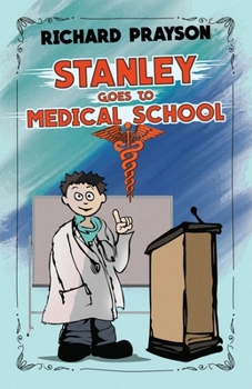 Paperback Stanley Goes to Medical School Book