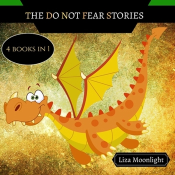 Paperback The Do Not Fear Stories: 4 Books In 1 Book