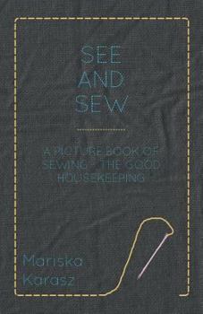 Paperback See and Sew, A Picture Book of Sewing - The Good Housekeeping Book