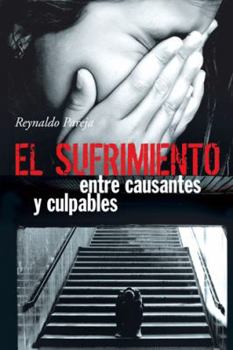 Paperback El Sufrimiento, Entre Causantes y Culpables [Spanish] Book