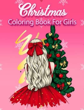 Paperback Christmas Coloring Book For Girls: Christmas coloring book (Design Originals) with Easy and Cute Christmas Coloring Designs for Girls Book