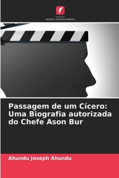 Paperback Passagem de um Cícero: Uma Biografia autorizada do Chefe Ason Bur [Portuguese] Book