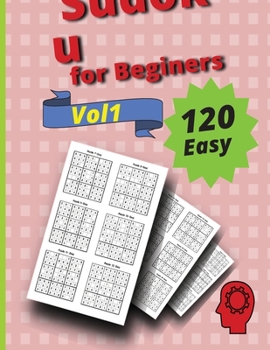 Paperback 120 Easy Sudoku for Beginners Vol 1: Vol 1 Book