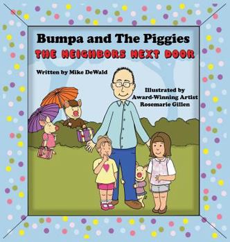 Hardcover Bumpa and the Piggies: The Neighbors Next Door Book