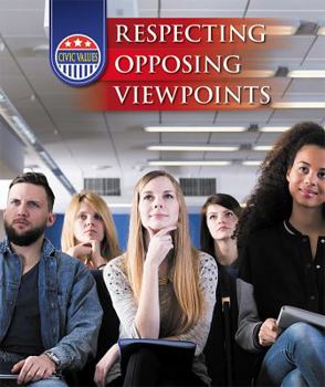 Respecting Opposing Viewpoints - Book  of the Civic Values