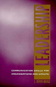 Hardcover Leadership: Communication Skills for Organizations and Groups Book