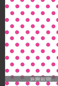 Paperback pink polka dots notes: small lined Polka dot Notebook / Travel Journal to write in (6'' x 9'') 120 pages Book