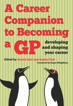 Paperback A Career Companion to Becoming a GP: Developing and Shaping Your Career Book