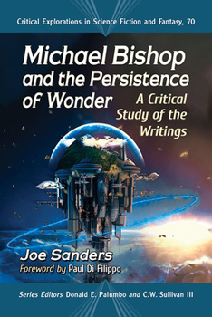 Paperback Michael Bishop and the Persistence of Wonder: A Critical Study of the Writings Book