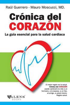 Paperback Cronica del corazon: La Guia Esencial para la Salud Cardiaca [Spanish] Book