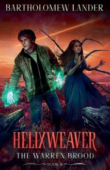Helixweaver - Book #2 of the Warren Brood