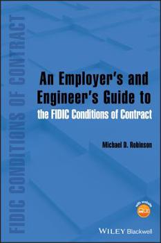 Hardcover An Employer's and Engineer's Guide to the Fidic Conditions of Contract Book