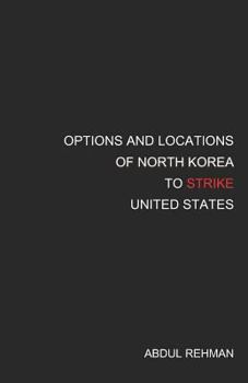 Paperback Options and Locations of North Korea to Strike United States Book