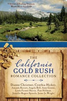 Paperback The California Gold Rush Romance Collection: 9 Stories of Finding Treasures Worth More Than Gold Book