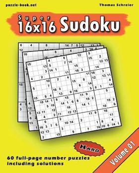 Paperback 16x16 Super Sudoku: Hard 16x16 Full-page Number Sudoku, Vol. 1 Book