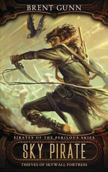 Paperback Sky Pirate: Thieves of Skywall Fortress Book