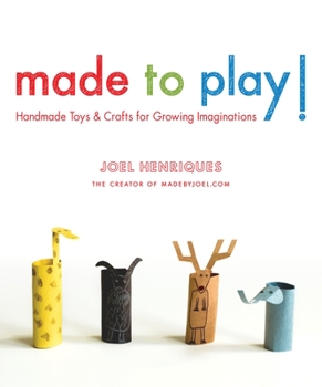 Paperback Made to Play!: Handmade Toys and Crafts for Growing Imaginations Book