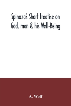 Paperback Spinoza's Short treatise on God, man & his Well-Being Book