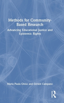 Hardcover Methods for Community-Based Research: Advancing Educational Justice and Epistemic Rights Book
