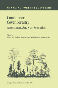 Paperback Continuous Cover Forestry: Assessment, Analysis, Scenarios Book