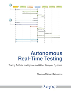 Paperback Autonomous Real-Time Testing: Testing Artificial Intelligence and Other Complex Systems Book