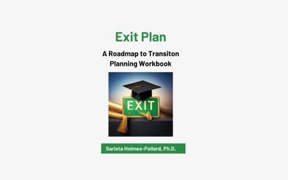 Paperback Exit Plan- A Roadmap to Transition Planning Workbook (The EmpowerED Pathway Series) Book
