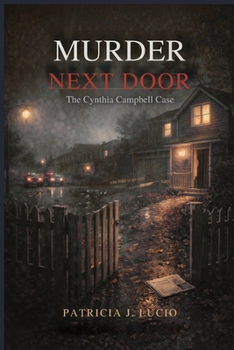 Paperback Murder Next Door: The Cynthia Campbell Case Book
