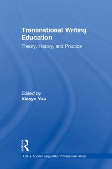Hardcover Transnational Writing Education: Theory, History, and Practice Book