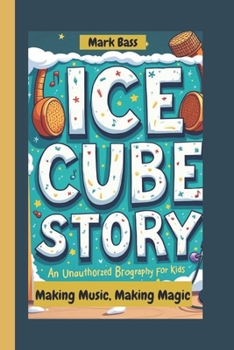 Paperback Ice Cube Story: Making Music, Making Magic Book
