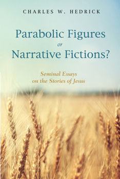 Hardcover Parabolic Figures or Narrative Fictions?: Seminal Essays on the Stories of Jesus Book