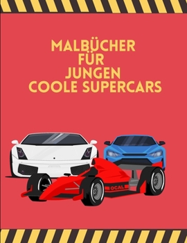 Paperback Malbücher für Jungen Coole SuperCars: F1-Rennwagen, Formel-1-Motorsport-Rennwagen in Aktion, coole Superautos, Malbuch für Jungen von 6-12 Jahren, Mal [German] Book