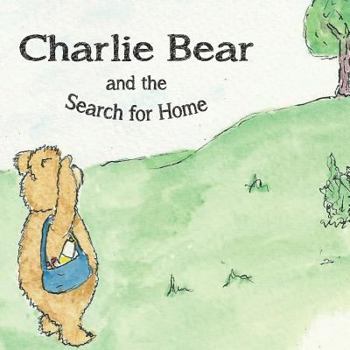 Paperback Charlie Bear and the Search for Home Book