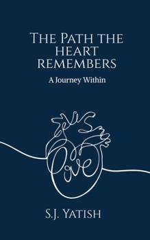 Paperback The Path the Heart Remembers: A Journey Within Book